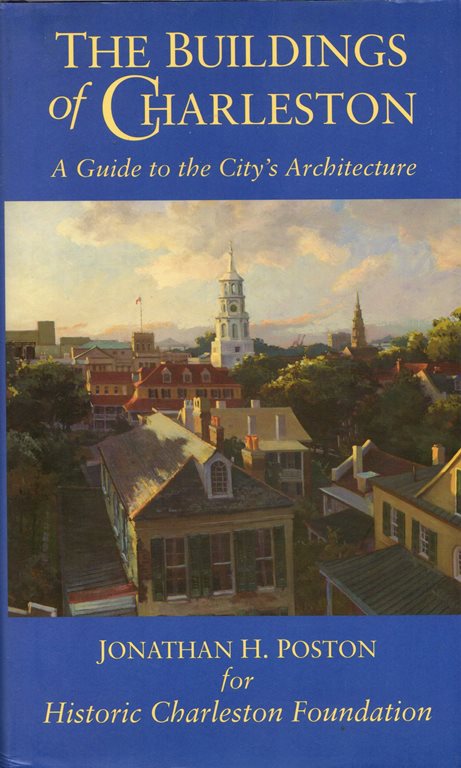 The Buildings of Charleston: A Guide to the City's Architecture