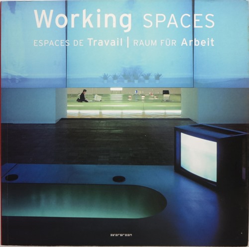 Working Spaces Espaces de Travail Raum fr Arbeit