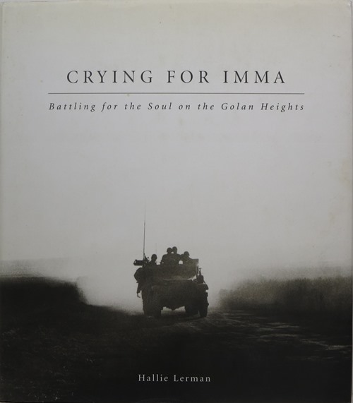 Crying for Imma: Battling for the Soul on the Golan Heights