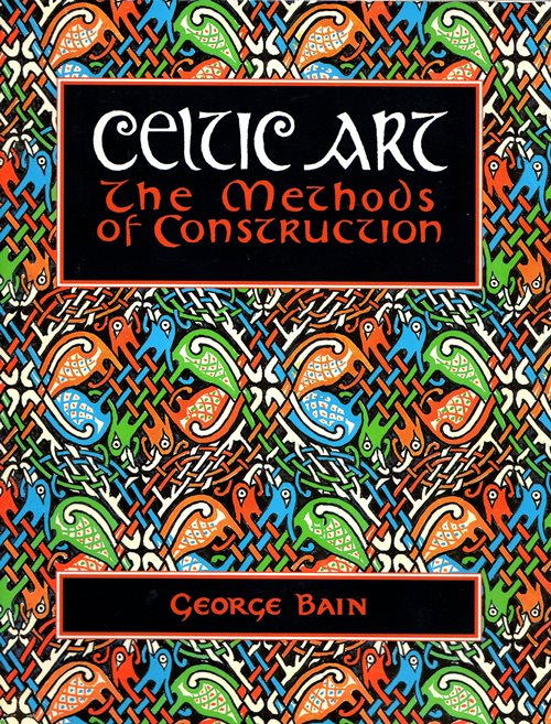 Celtic Art: The Methods of Construction