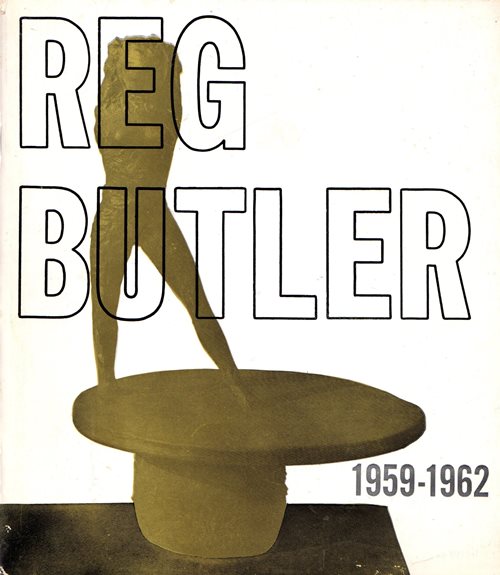 Reg Butler: Recent Sculpture 1959-1962