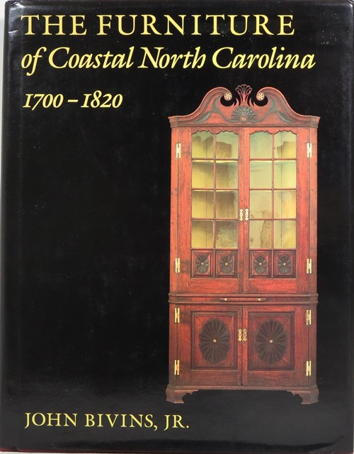 The Furniture of Coastal North Carolina 1700-1820