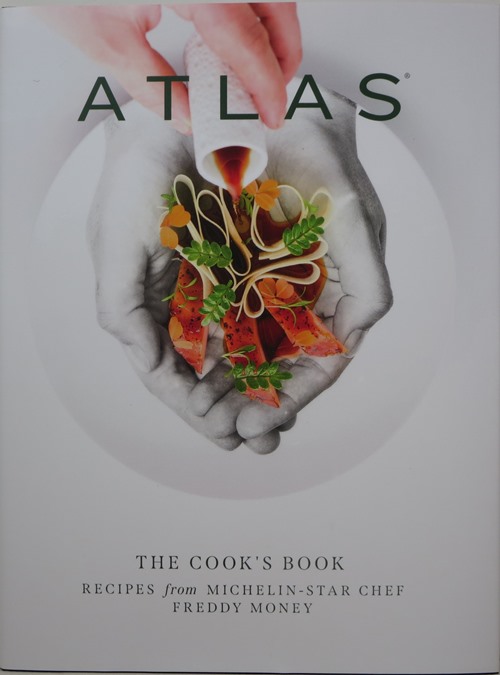 Atlas: The Cook's Book - Recipes from the Michelin-Star Chef Freddy Money