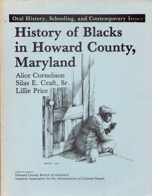 History of Blacks in Howard County, Maryland: Oral History, Schooling, and Contemporary Issues
