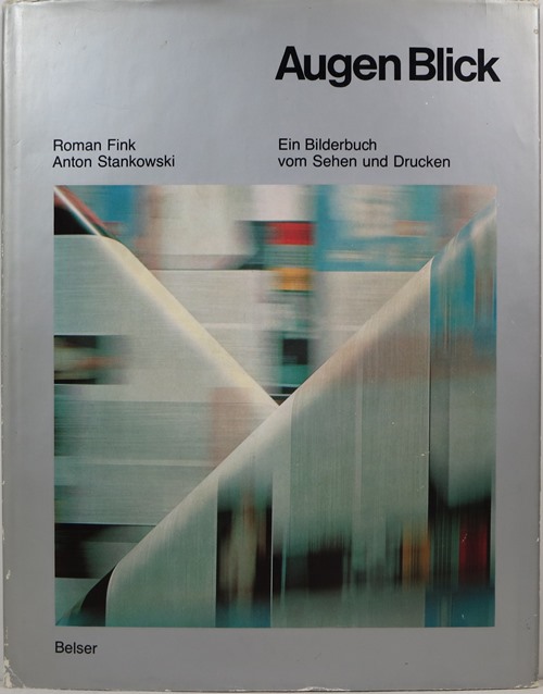 Image for Augen Blick: Ein Bilderbuch vom Sehen und Drucken Augen Blick: Ein Bilderbuch vom Sehen und Drucken