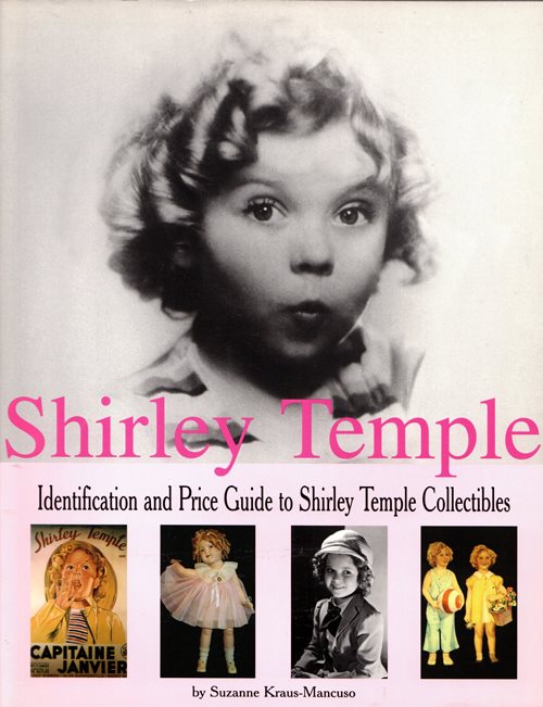 Shirley Temple: Identification and Price Guide to Shirley Temple Collectibles