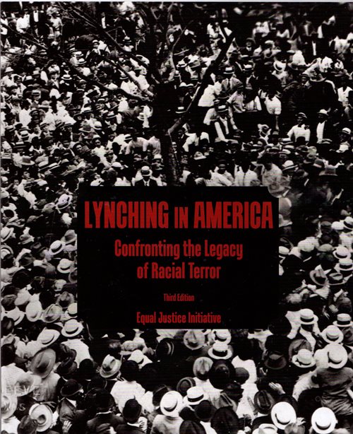 Lynching in America: Confronting the Legacy of Racial Terror (Third Edition)