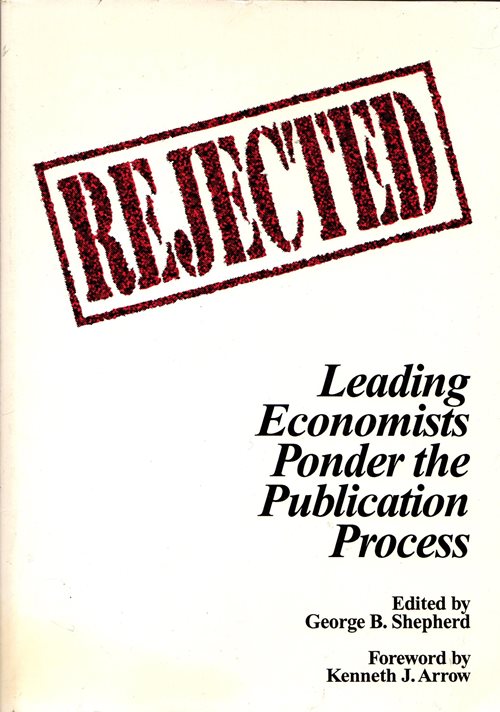 Rejected: Leading Economists Ponder the Publication Process
