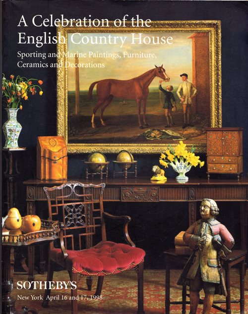 A Celebration of the English Country House: Sporting and Marine Paintings, Furniture, Ceramics and Decoration, New York, April 16 and 17, 1998 (Sale 7118)