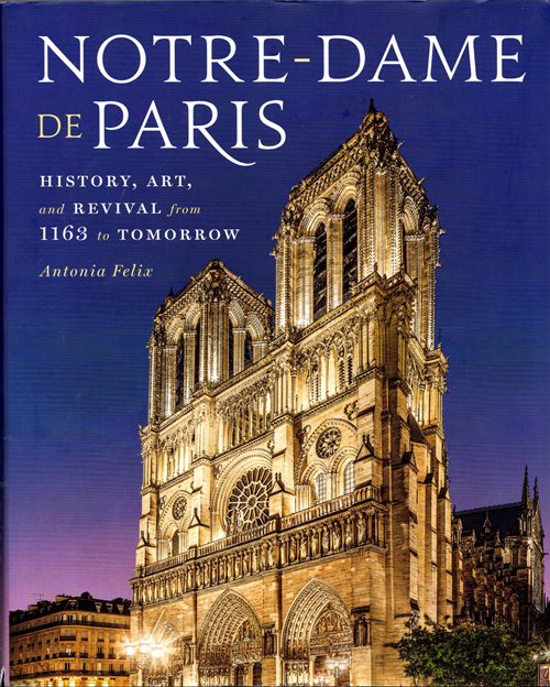 Notre-Dame de Paris: History, Art, and Revival from 1163 to Tomorrow