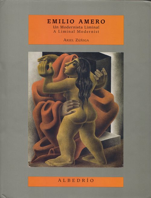 Image for Emilio Amero: Un Modernista Liminal A Liminal Modernist Emilio Amero: Un Modernista Liminal A Liminal Modernist