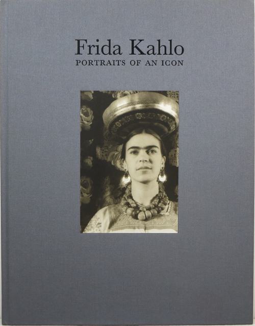 Image for Frida Kahlo: Portraits of an Icon Frida Kahlo: Portraits of an Icon