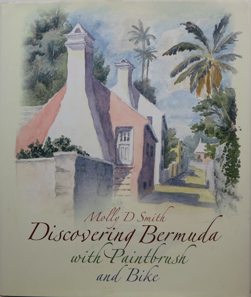 Image for Discovering Bermuda with Paintbrush and Bike: An Artist's Journal of Her Travels around her Island Home Discovering Bermuda with Paintbrush and Bike: An Artist's Journal of Her Travels around her Island Home