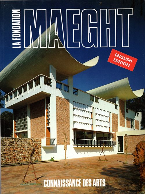 Image for La Fondation Maeght (Connaissance des Arts) La Fondation Maeght (Connaissance des Arts)