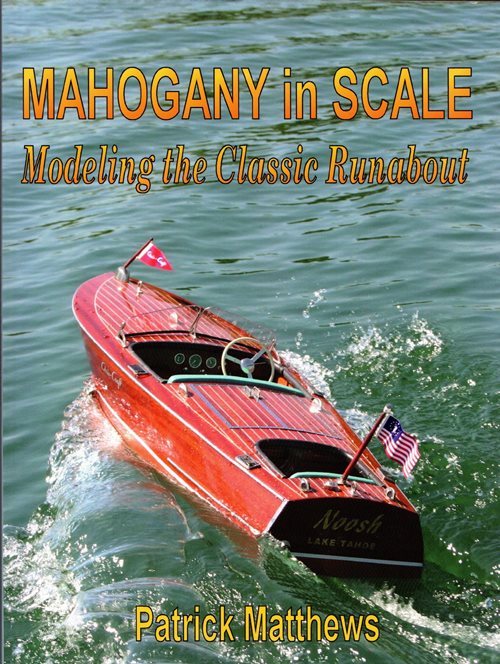 Image for Mahogany in Scale: Modeling the Classic Runabout Mahogany in Scale: Modeling the Classic Runabout