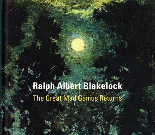 Image for Ralph Albert Blakelock: The Great Mad Genius Returns Ralph Albert Blakelock: The Great Mad Genius Returns
