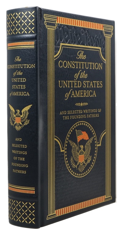 The Constitution of the United States and Selected Writings of the Founding Fathers