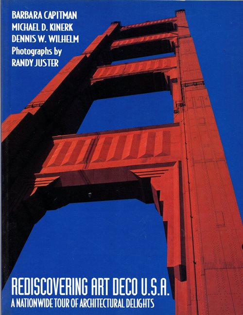Image for Rediscovering Art Deco U.S.A.: A Nationwide Tour of Architectural Delights Rediscovering Art Deco U.S.A.: A Nationwide Tour of Architectural Delights