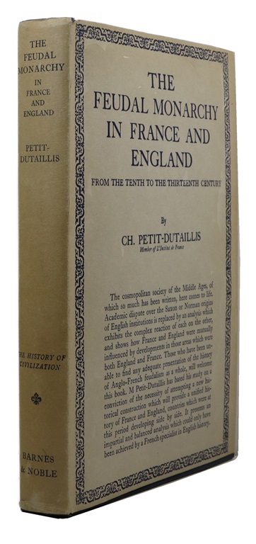 Image for The Feudal Monarchy in France and England from the Tenth to the Thirteenth Century The Feudal Monarchy in France and England from the Tenth to the Thirteenth Century