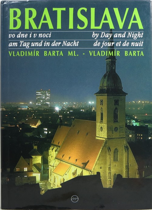 Bratislava: vo dne I v noci by Day and Night am Tag und in der Nacht de jour et de nuit