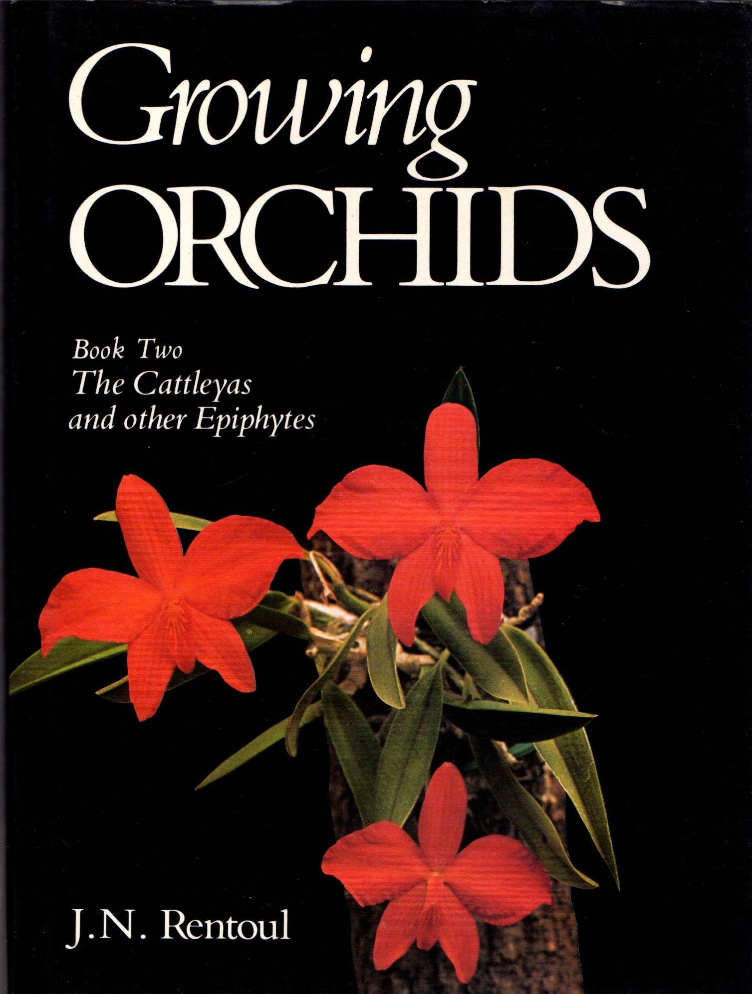 Image for Growing Orchids: Book Two, The Cattleyas and other Epiphytes Growing Orchids: Book Two, The Cattleyas and other Epiphytes