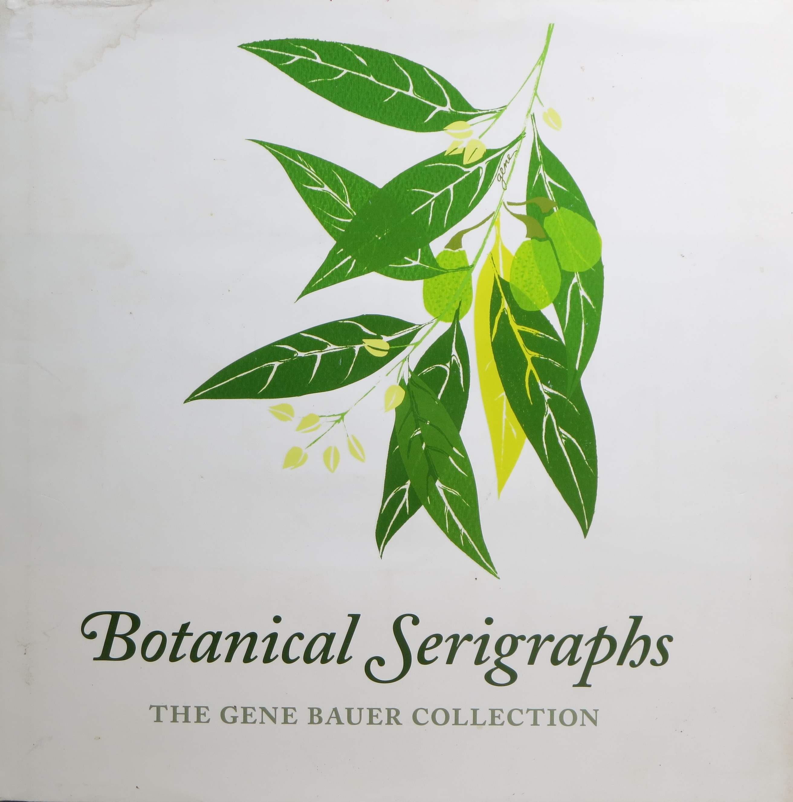 Image for Botanical Serigraphs: The Gene Bauer Collection Botanical Serigraphs: The Gene Bauer Collection