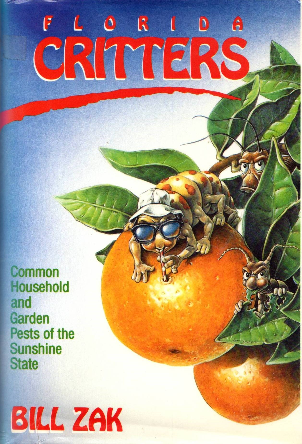 Florida Critters: Common Household and Garden Pests of the Sunshine State