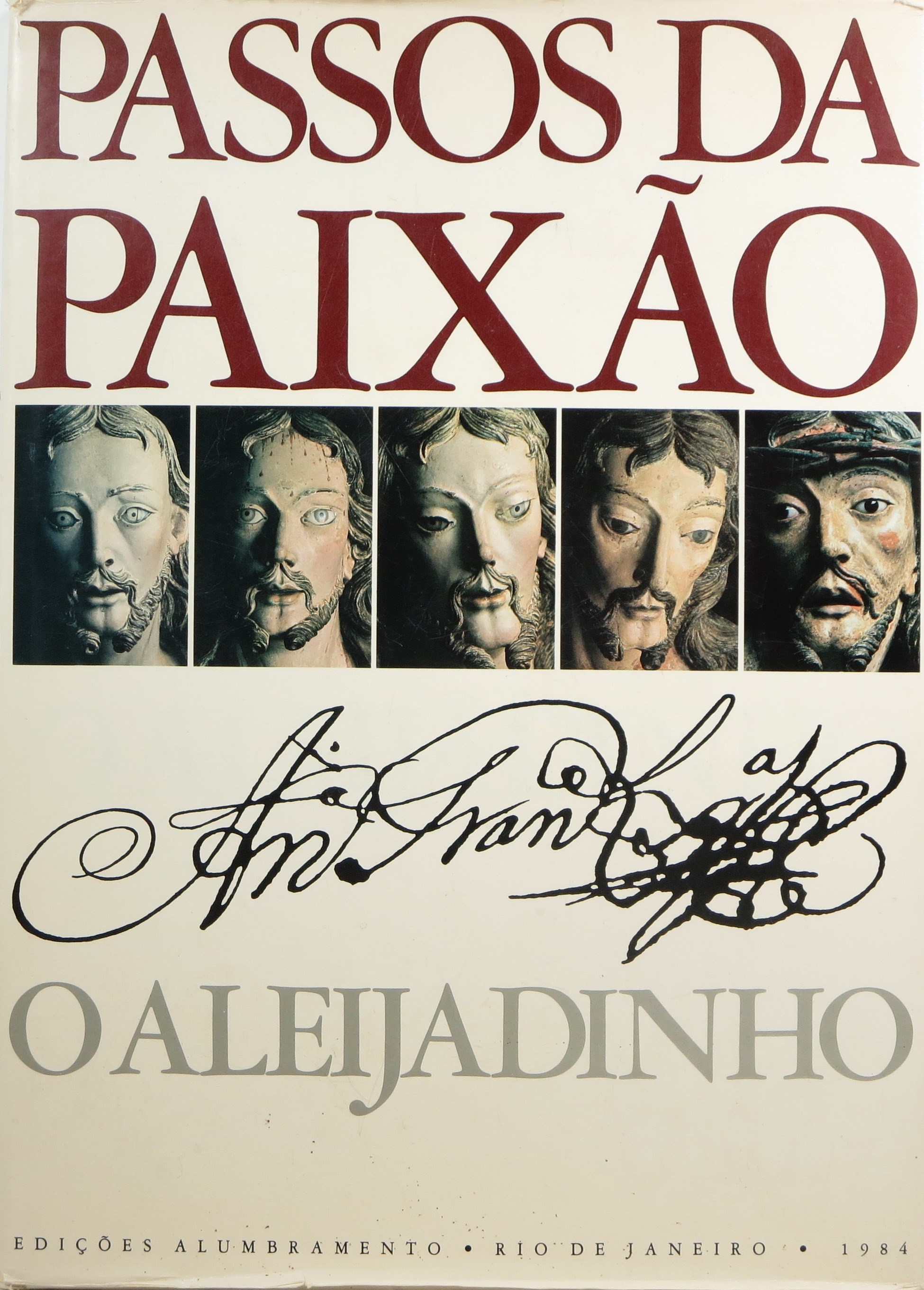 Image for Passos da Paixo: O Aleijadinho Passos da Paixo: O Aleijadinho
