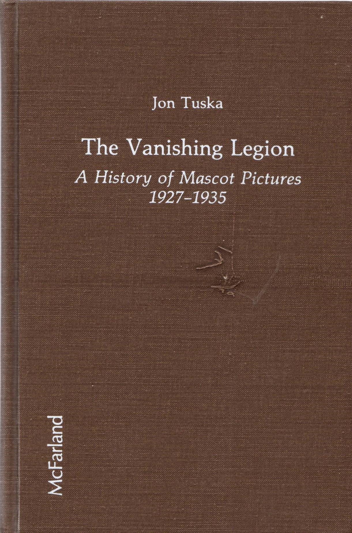 The Vanishing Legion: A History of Mascot Pictures 1927-1935