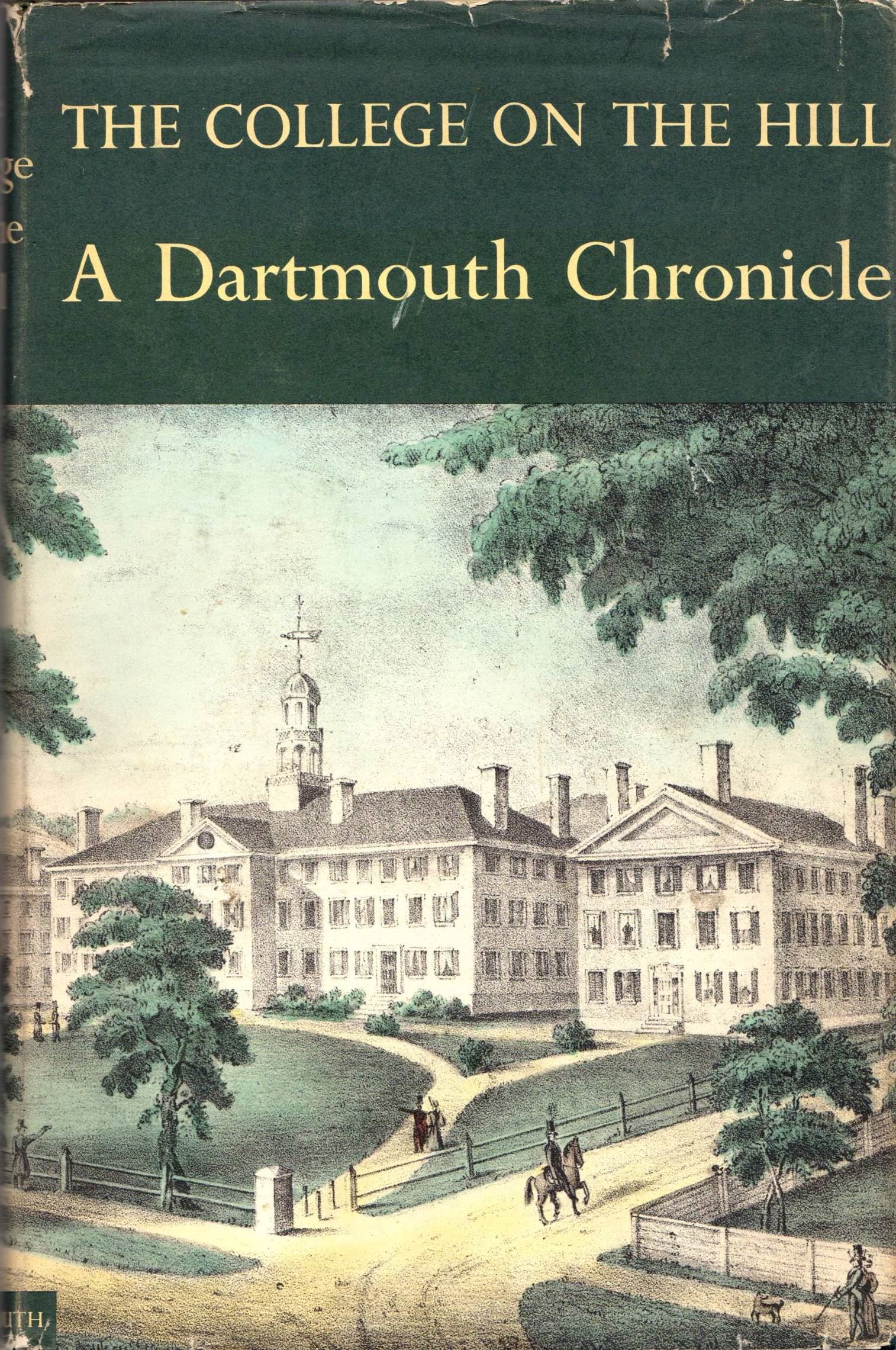 Image for The College on the Hill: A Dartmouth Chronicle The College on the Hill: A Dartmouth Chronicle