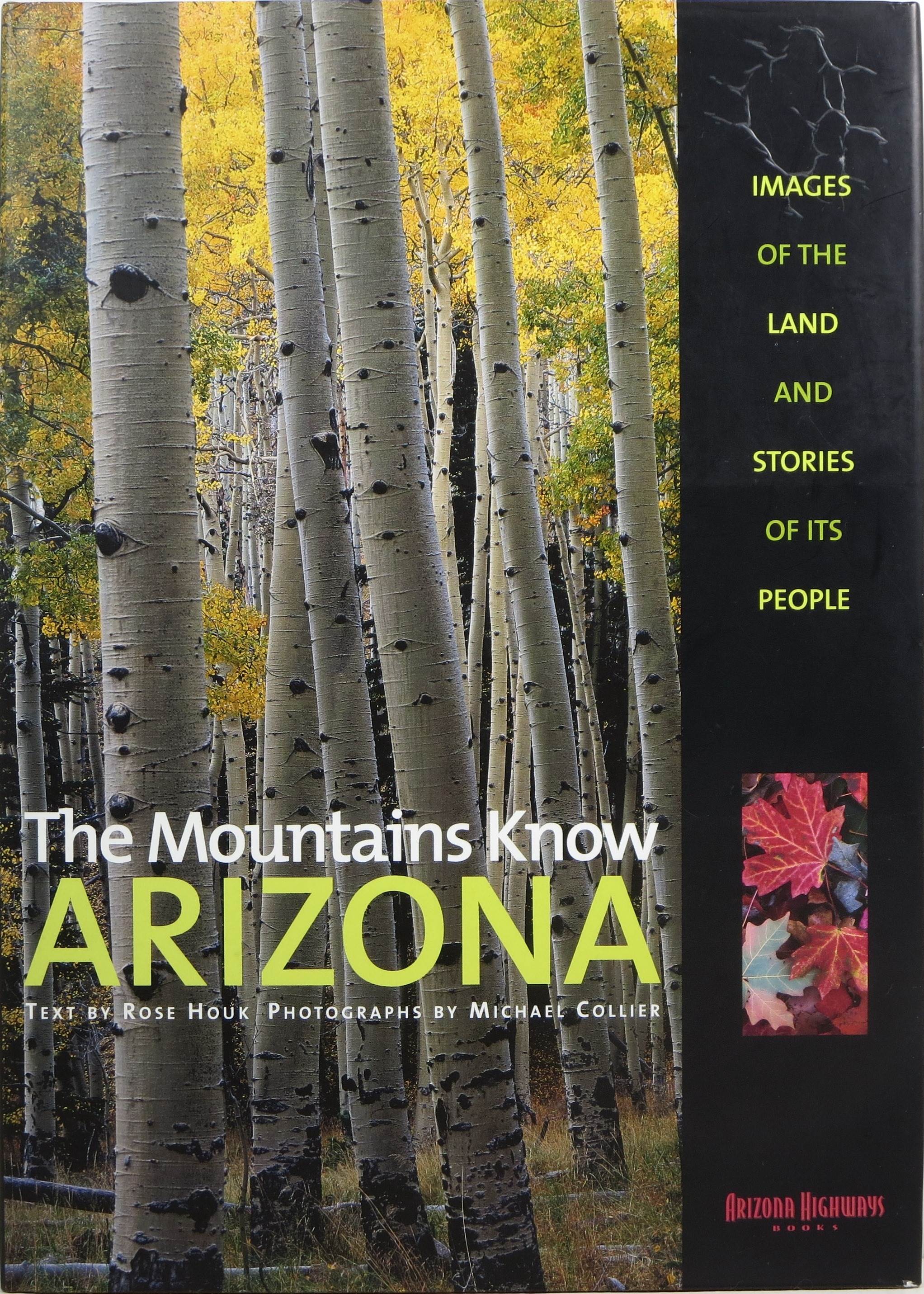 Image for The Mountains Know Arizona: Images of the Land and Stories of Its People The Mountains Know Arizona: Images of the Land and Stories of Its People