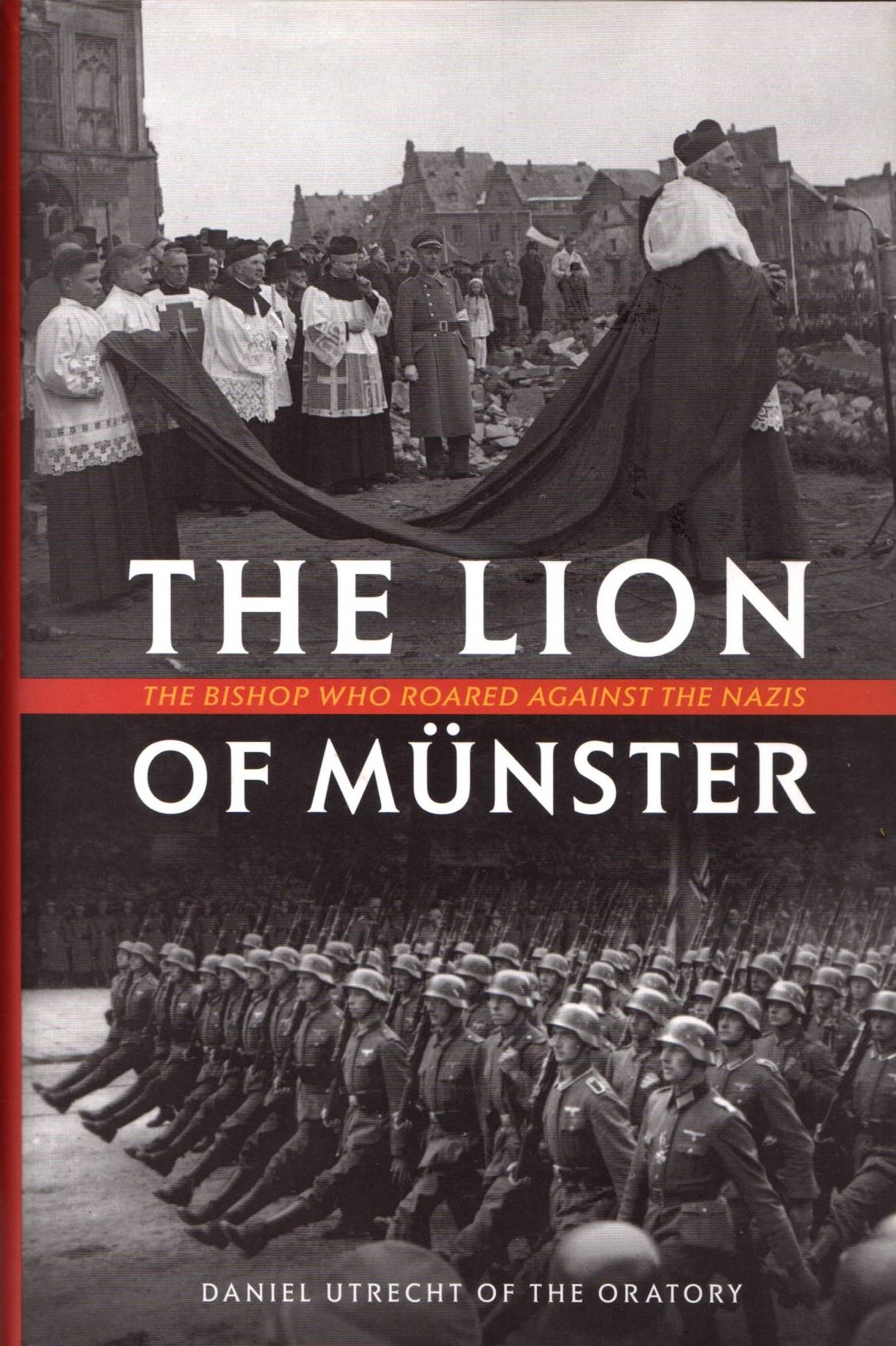 Image for The Lion of Mnster: The Bishop Who Roared Against the Nazis The Lion of Mnster: The Bishop Who Roared Against the Nazis