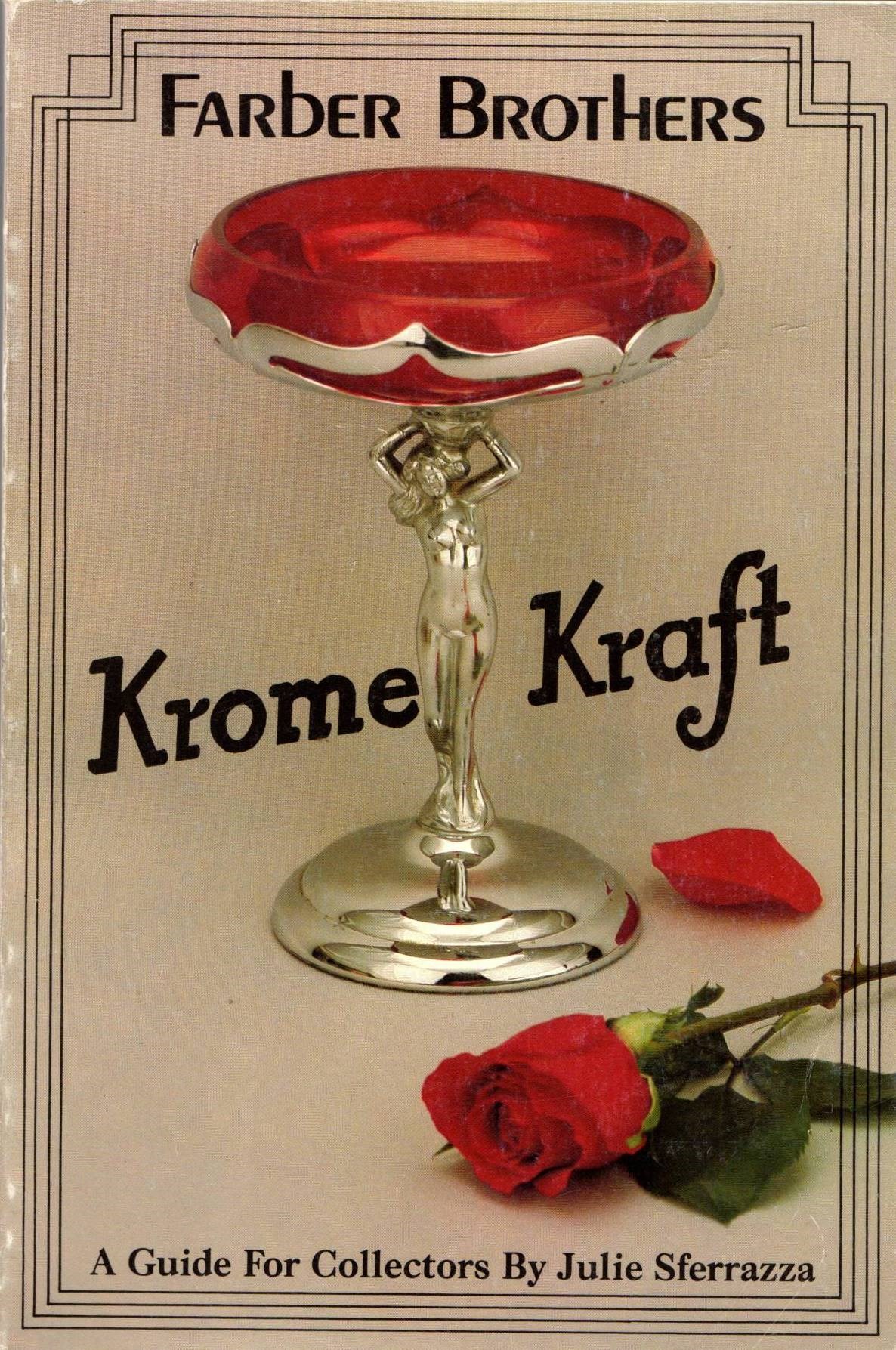 Image for Farber Brothers Krome-Kraft: A Guide for Collectors Farber Brothers Krome-Kraft: A Guide for Collectors